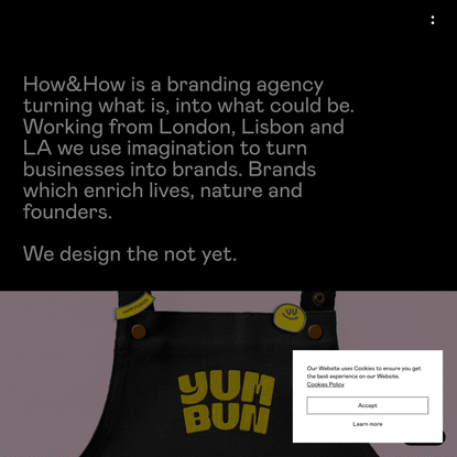 How&amp;How | Branding Agency &amp; Digital Design Agency in London, Lisbon &amp; LA