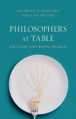 raymond-d.-boisvert-and-lisa-heldke-philosophers-at-table_-on-food-and-being-human-reaktion-books-2016-.pdf