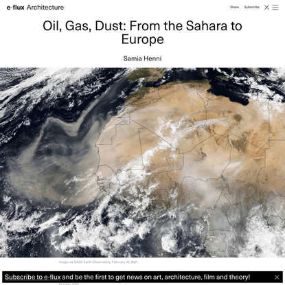Oil, Gas, Dust: From the Sahara to Europe - Architecture - e-flux