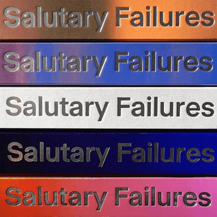 Salutary Failures