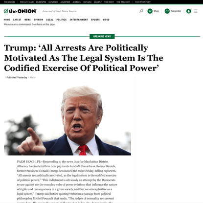 Trump: ‘All Arrests Are Politically Motivated As The Legal System Is The Codified Exercise Of Political Power’