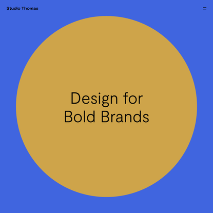 Studio Thomas | Design for Bold Brands | Design and Branding studio