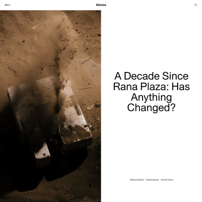 A Decade Since Rana Plaza: Has Anything Changed? | Atmos