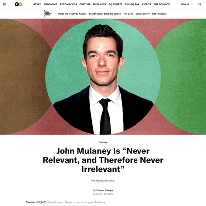 John Mulaney Is “Never Relevant, and Therefore Never Irrelevant”