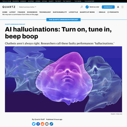 AI hallucinations: Turn on, tune in, beep boop