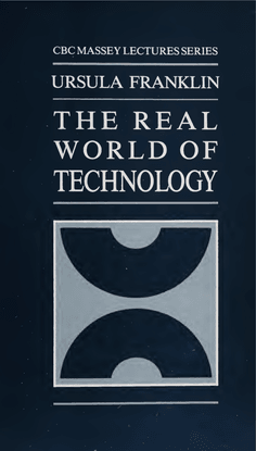 franklin_ursula_the_real_world_of_technology_1990.pdf