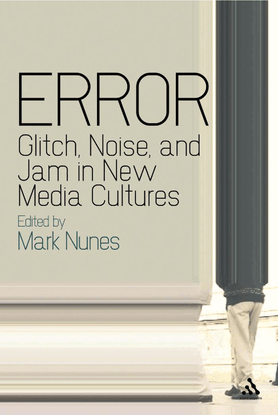 mark-nunes-error_-glitch-noise-and-jam-in-new-media-cultures-continuum-2010-.pdf