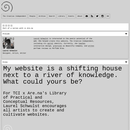 Laurel Schwulst: My website is a shifting house next to a river of knowledge. What could yours be?