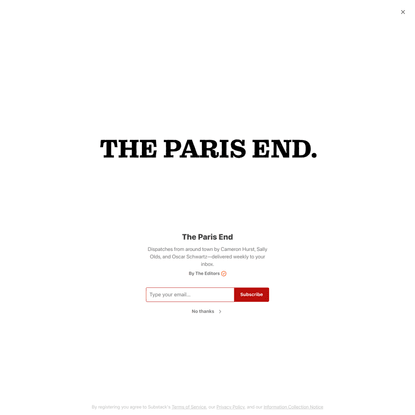 The Paris End | The Editors | Substack