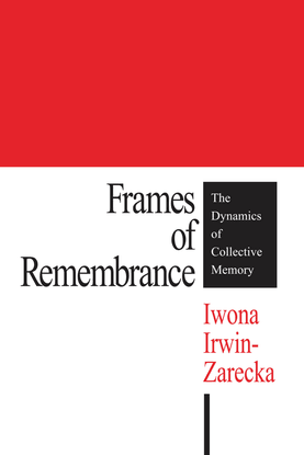frames-of-remembrance-by-iwone-irwin-zarecka.pdf