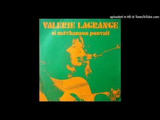 VALÉRIE LAGRANGE - Si ma chanson pouvait