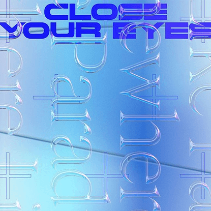 Wei ‘字体帅哥69’ Huang on Instagram: “Cover artwork for “Close Your Eyes” by @softpowder_ Out next Friday March 25. 3D by @kalei...