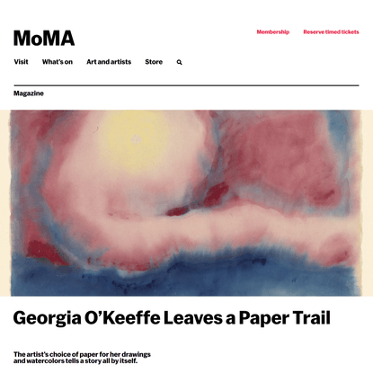 Georgia O’Keeffe Leaves a Paper Trail | Magazine | MoMA