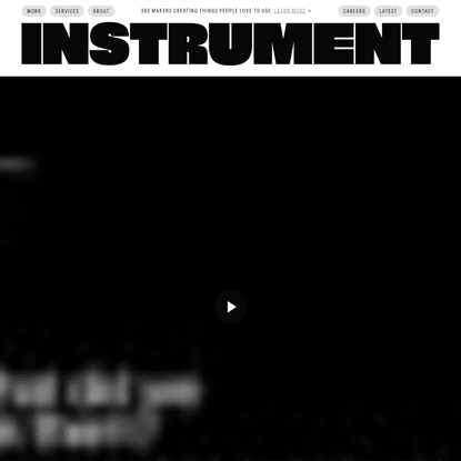 Instrument | Digital marketing, branding and product experiences | Instrument