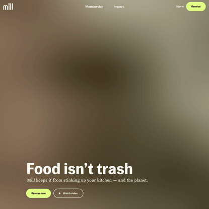 Mill keeps your kitchen — and the planet — clean