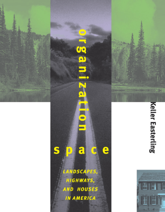 keller-easterling-organization-space-landscapes-highways-and-houses-in-america-1.pdf