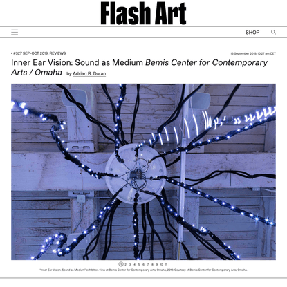 Inner Ear Vision: Sound as Medium Bemis Center for Contemporary Arts / Omaha | | Flash Art