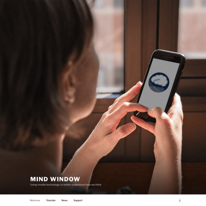 Mind Window – Using mobile technology to better understand how we think