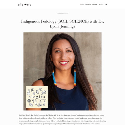 Indigenous Pedology (SOIL SCIENCE) with Dr. Lydia Jennings — alie ward
