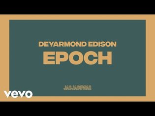 DeYarmond Edison - Epoch (Official Visualizer)