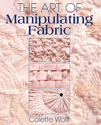 the-art-of-manipulating-fabric-colette-wolff-.pdf