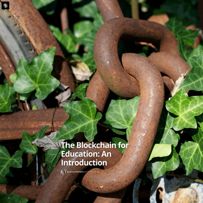 The Blockchain for Education: An Introduction
