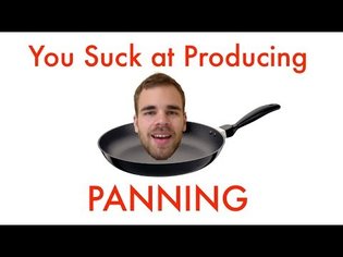 You Suck at Producing: Panning