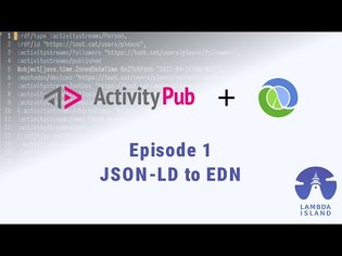 ActivityPub in Clojure - Episode 1 - JSON-LD to EDN