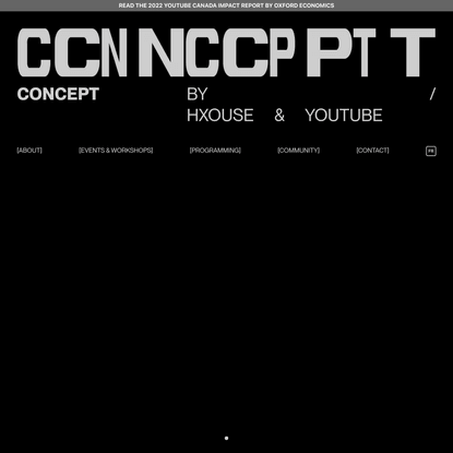 CONCEPT by HXOUSE &amp; YouTube