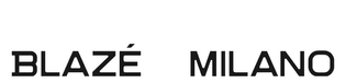 Blaze Milano type