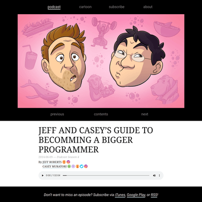Jeff and Casey’s Guide to Becomming a Bigger Programmer