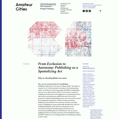 From Exclusion to Autonomy: Publishing as a Spatializing Act - Amateur Cities