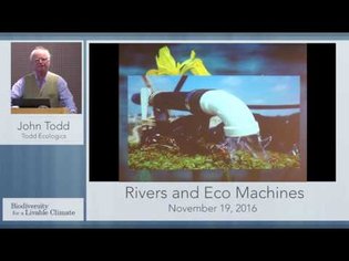 Rivers and Eco Machines with John Todd
