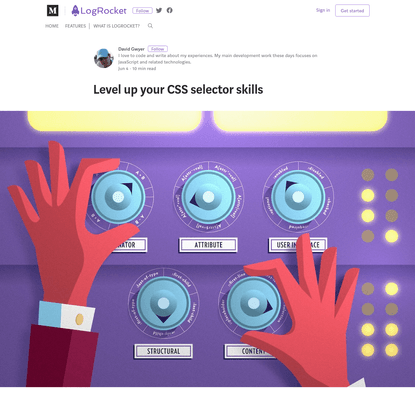 Level up your CSS selector skills - LogRocket