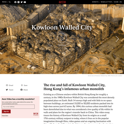 The rise and fall of Kowloon Walled City, Hong Kong’s infamous urban monolith | Aeon Videos