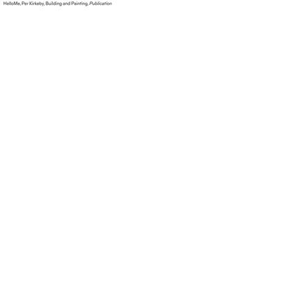 HelloMe – Per Kirkeby, Building and Painting