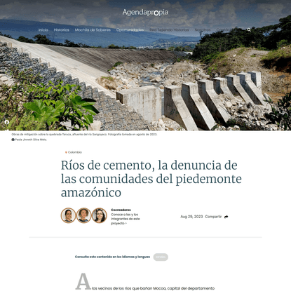 Ríos de cemento, la denuncia de las comunidades del piedemonte amazónico