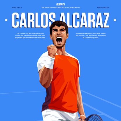 The next Federer, Nadal or Djokovic? Carlos Alcaraz is 100% himself
