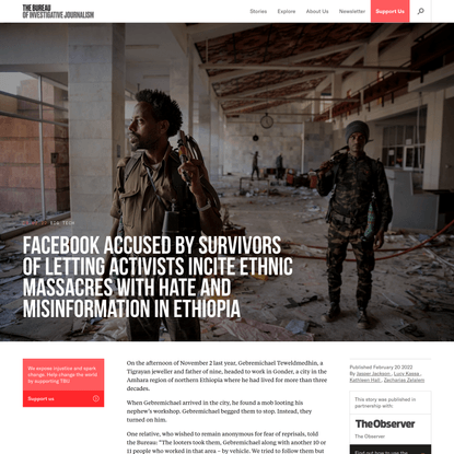 Facebook accused by survivors of letting activists incite ethnic massacres with hate and misinformation in Ethiopia