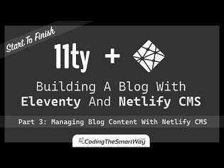 Building A Blog With Eleventy And Netlify CMS - Part 3: Managing Blog Content With Netlify CMS