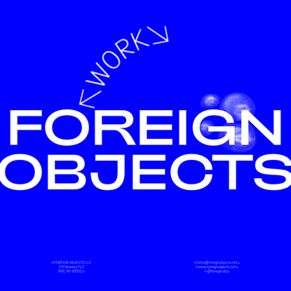 FOREIGN OBJECTS