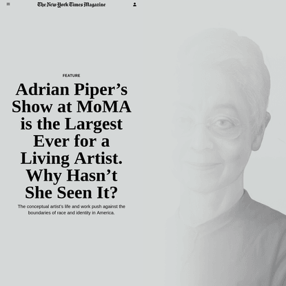 Adrian Piper's Show at MoMA is the Largest Ever for a Living Artist. Why Hasn't She Seen It?