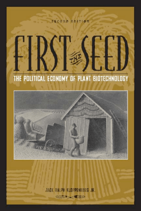 Kloppenburg, Jack Ralph_First the Seed: The Political Economy of Plant Biotechnology, 1492-2000 (1988)