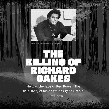 The Killing of Richard Oakes: He was the face of Red Power. The true story of his killing has never been told