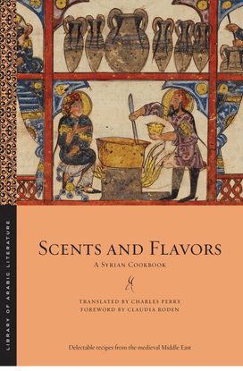 library-of-arabic-literature-charles-perry_-claudia-roden-scents-and-flavors-_-a-syrian-cookbook-new-york-university-press-2.pdf
