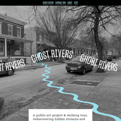 Ghost Rivers: public art installation & neighborhood history walk