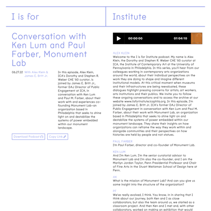 I is for Institute — ICA Philadelphia | Conversation with Ken Lum and Paul Farber, Monument Lab