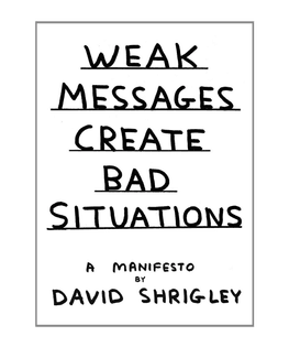 Weak Messages Create Bad Situation by David Shrigley