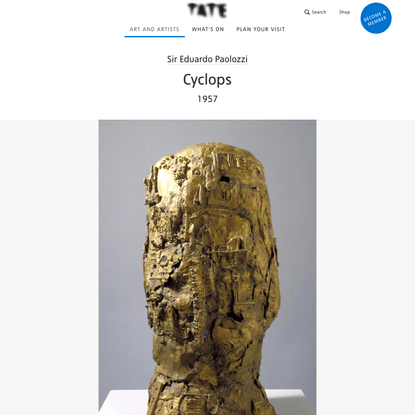 ‘Cyclops‘, Sir Eduardo Paolozzi, 1957 | Tate
