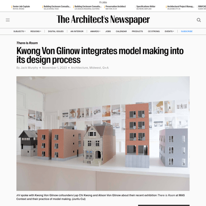Kwong Von Glinow integrates model making into its design process